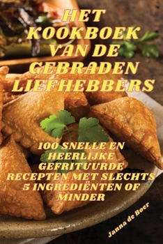 Paperback Het Kookboek Van de Gebraden Liefhebbers [Dutch] Book