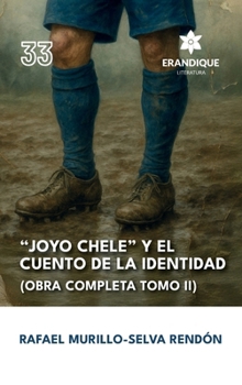 Hardcover "Joyo Chele" y el cuento de la identidad (Obra completa Tomo II) [Spanish] Book