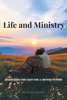 Paperback Life and Ministry: Narrating the Past for a Better Future Book