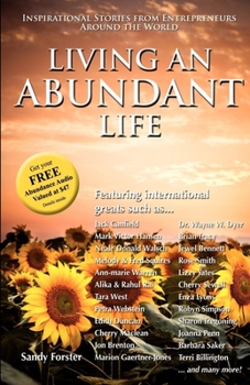 Paperback Living an Abundant Life: Inspirational Stories from Entrepreneurs Around the World Book