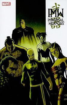 Immortal Weapons - Book #6 of the Immortal Iron Fist (Collected Editions)