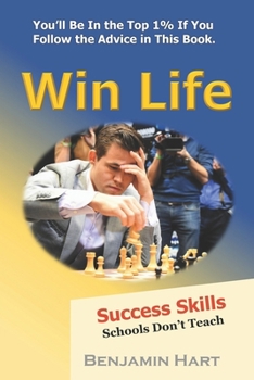 Paperback Win Life: Success Skills Schools Don't Teach Book