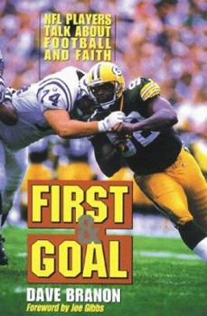 Paperback First and Goal: NFL Players Talk about Football and Faith Book