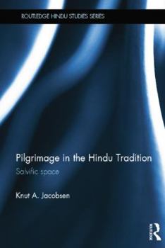Paperback Pilgrimage in the Hindu Tradition: Salvific Space Book