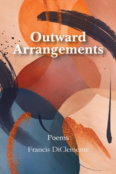 Paperback Outward Arrangements: Poems Book