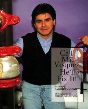 Hardcover Call Mr. Vasquez, He'll Fix It! Book