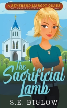 The Sacrificial Lamb - Book #2 of the Reverend Margot Quade Cozy Mysteries