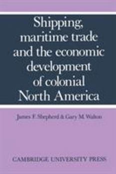 Paperback Shipping, Maritime Trade, and the Economic Development of Colonial North America Book