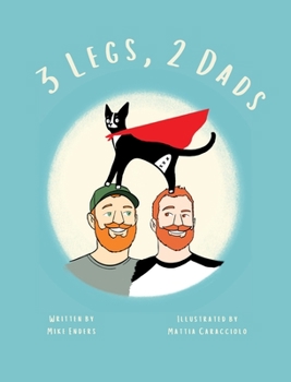 Hardcover 3 Legs, 2 Dads (Revised Edition) Book