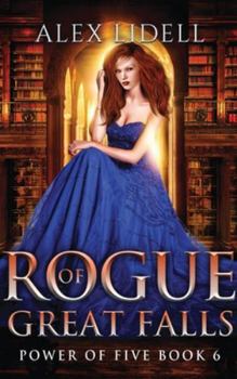 Rogue of Great Falls: Power of Five Collection Book 6