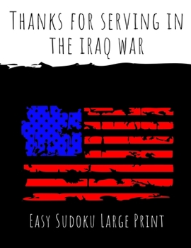 Paperback Thanks For Serving In The Iraq War: 100 Easy Puzzles In Large Print Veterans Day [Large Print] Book