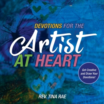 Paperback Devotions for the Artist at Heart: Get Creative and Draw Your Devotions Book