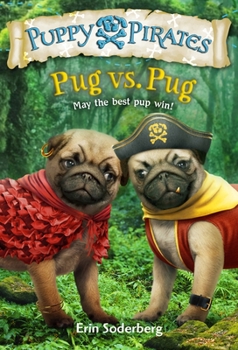 Paperback Puppy Pirates #6: Pug vs. Pug Book
