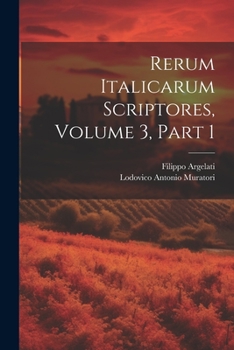 Paperback Rerum Italicarum Scriptores, Volume 3, Part 1 [Latin] Book