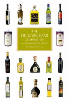 Paperback The Oil and Vinegar Companion: A Connoisseur's Guide Book