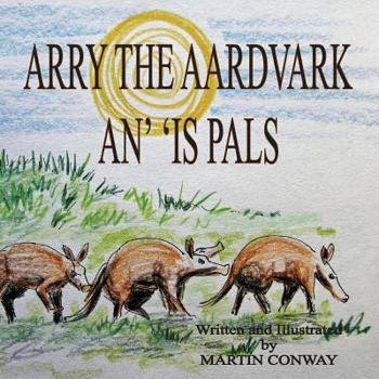 Paperback Arry the Aardvark and his Pals Book