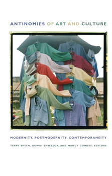 Paperback Antinomies of Art and Culture: Modernity, Postmodernity, Contemporaneity Book