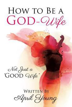 Paperback How to Be a God-Wife Book