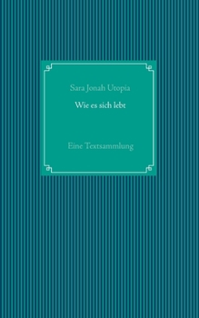 Paperback Wie es sich lebt: Eine Textsammlung [German] Book