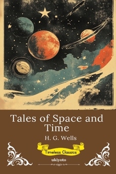 Paperback Tales of Space and Time Timeless Classics Book