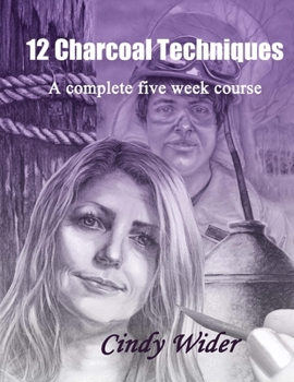 Paperback 12 Charcoal Techniques: A Complete Five Week Course Book