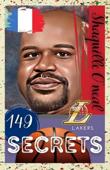 Paperback Shaquille O'neal: 149 Secrets: Lakers [French] Book