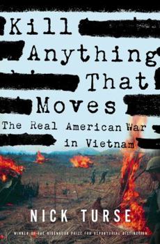 Hardcover Kill Anything That Moves: The Real American War in Vietnam Book