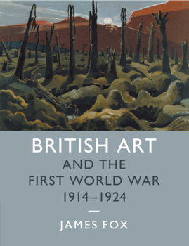 Paperback British Art and the First World War, 1914-1924 Book