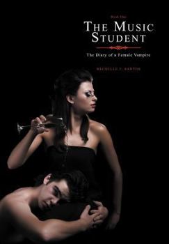 Hardcover The Music Student: The Diary of a Female Vampire Book