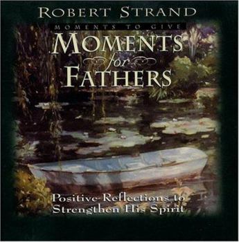 Hardcover Moments for Fathers (Moments for Series) Book