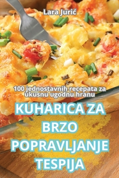 Kuharica Za Brzo Popravljanje Tespija (Croatian Edition)