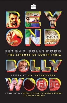 Paperback Beyond Bollywood: The Cinemas of South India Book
