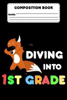 Paperback Composition Book Diving Into 1st Grade: Primary Composition Notebook Paper, Grades K-2, Handwriting Practice Workbook, Back To School Supplies For 1st Book