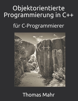 Paperback Objektorientierte Programmierung in C++: für C-Programmierer [German] Book