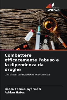 Paperback Combattere efficacemente l'abuso e la dipendenza da droghe [Italian] Book
