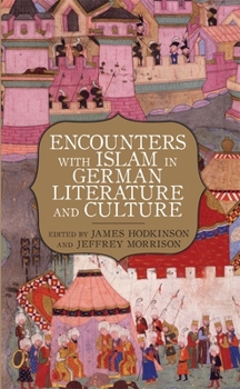 Hardcover Encounters with Islam in German Literature and Culture Book