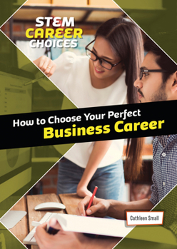 Library Binding How to Choose Your Perfect Business Career Book