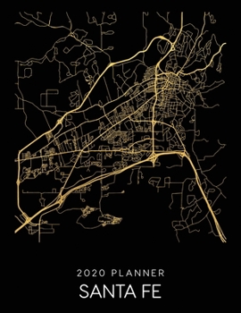 Paperback 2020 Planner Santa Fe: Weekly - Dated With To Do Notes And Inspirational Quotes - Santa Fe - New Mexico Book