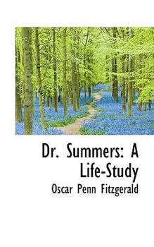 Dr Summers : A Life-Study