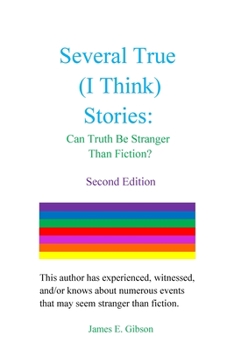 Paperback Several True (I Think) Stories: Can Truth Be Stranger Than Fiction? Book