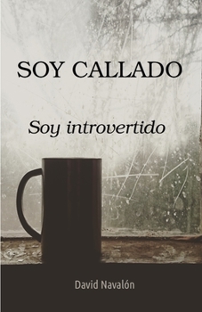 Paperback Soy callado.: Soy introvertido. [Spanish] Book