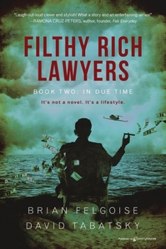 Paperback Filthy Rich Lawyers: In Due Time Book