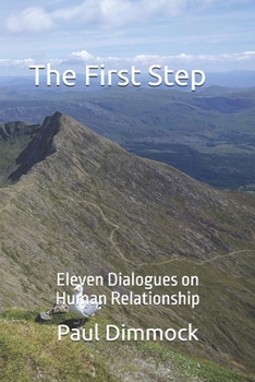 Paperback The First Step: Eleven Dialogues on Human Relationship Book