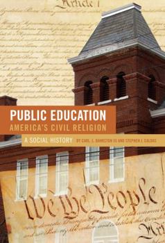 Paperback Public Education--America's Civil Religion: A Social History Book