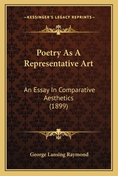 Paperback Poetry As A Representative Art: An Essay In Comparative Aesthetics (1899) Book