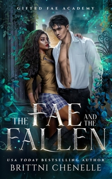 The Fae & The Fallen: Gifted Fae Academy - Book One - Book #1 of the Gifted Fae Academy