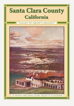 Paperback Santa Clara County California "Valley Of Heart's Delight" Book