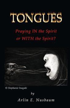 Paperback Tongues - Praying IN the Spirit or WITH the Spirit? Book