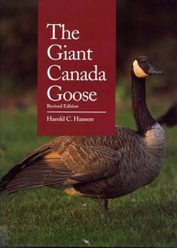 Hardcover The Giant Canada Goose, Revised Edition Book