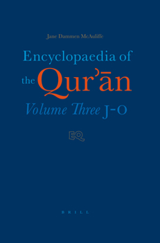Encyclopaedia of the Qur'an: J-O (Encyclopaedia of the Qur'an) - Book #3 of the Encyclopaedia of the Qurʾān